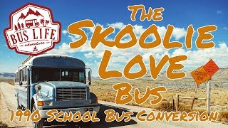 School Bus Conversion - The "Skoolie Love Bus" by Patrick Schmidt