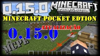 Minecraft Pe 0.15.0 - Todas as Noticias e novidades e data de lançamento - Atualização mcpe -11/04