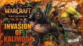 INVASION OF KALIMDOR - WarCraft 3: REFORGED Orc Campaign Gameplay Walkthrough Part 1