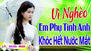 TUYỆT PHẨM BOLERO... Vì Tiền Cắn Dứt Lương Tâm Em Nỡ Bỏ Con Mà Đi - LK Bolero Nghe Buốt Giá Con Tim