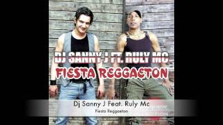 Dj Sanny J Feat. Ruly Mc - Fiesta Reggaeton