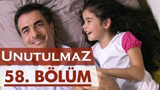 Unutulmaz 58. Bölüm