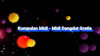 Kumpulan Midi - Midi Dangdut Gratis