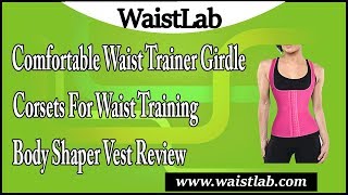 Comfortable Waist Trainer Girdle Corsets for Waist Training Body Shaper Vest Review