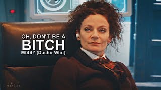 Missy | "Oh, don't be a bitch" [HUMOR +10x11]
