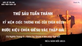 Rước Tượng Chúa Vác Thập Giá - GX Tân Mai _ 2015