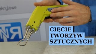 Cięcie tworzyw sztucznych nożem termicznym