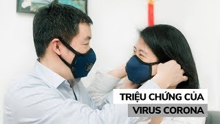 Bệnh do vi rút corona gây ra có triệu chứng như thế nào?