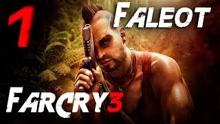 Far Cry 3 Прохождение Часть 1