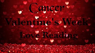 Cancer Valentine's Love Reading ? Romance is blooming to a proposal ?