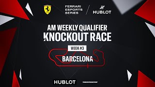 Ferrari Hublot Esports Series - AM Qualifiers Knockout Race - Week #3