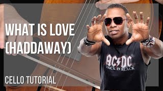 How to play What Is Love by Haddaway on Cello (Tutorial)