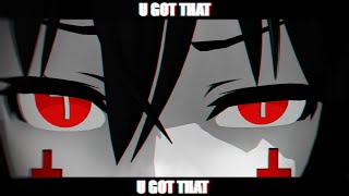 『 MMD 』▶ U Got That ◀