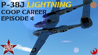 P-38J Lightning Coop Career w/TortugaPower -  Ep.4 -  IL-2 Sturmovik Great Battles