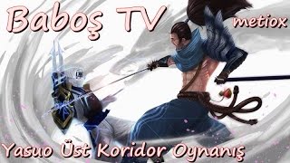 Yasuo Üst Koridor Oynanış [Eu-West]/[Türkçe/Turkish]