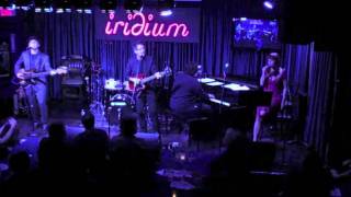 Jon Herington Band- Steely Dans Dirty Work Iridium NYC