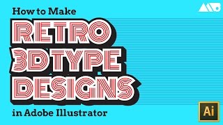 How to Make Retro 3D Type in Adobe Illustrator Tutorial