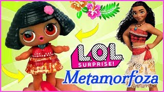 Metamorfoza LOL Surprise ? Vaiana Skarb oceanu ? Diseny ? LOL Surprise DIY