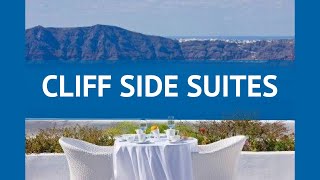 CLIFF SIDE SUITES 4* Греция Санторини обзор – отель КЛИФ САЙД СУИТЕС 4* Санторини видео обзор