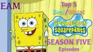 Top 5 Best/Worst SpongeBob Season 5 Episodes