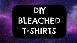 DIY Bleached T-Shirts!