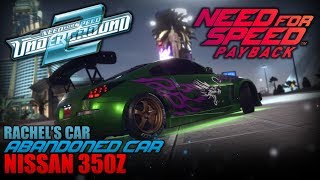 Need for Speed™ Payback | Abandoned Car #11 - Nissan 350Z (NFS Underground 2)