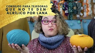 Que no te den acrílico por lana