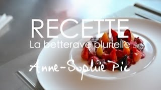 Recette d'Anne-Sophie Pic : La betterave plurielle