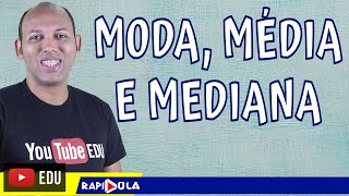 MÉDIA, MODA E MEDIANA ✅ ESTATÍSTICA