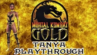 Mortal Kombat Gold Tanya Playthrough (Difficulty : Ultimate) HD 60fps