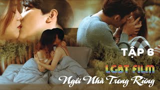 Phim Đồng tính LGBT | Web Drama MÙA THU Ở NGÔI NHÀ TRONG RỪNG | Tập 6 | Phim Bách Hợp 2019 | muối tv