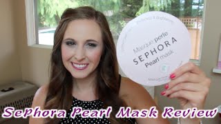 Sephora Pearl Mask Review