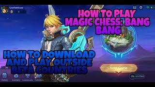 MAGIC CHESS: BANG BANG HOW TO DOWNLOAD AND PLAY OUTSIDE OFFICIAL BETA COUNTRIES