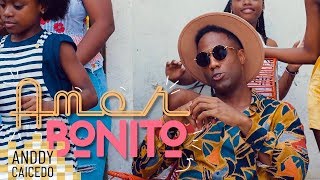 ANDDY CAICEDO | AMOR BONITO | VIDEO OFICIAL
