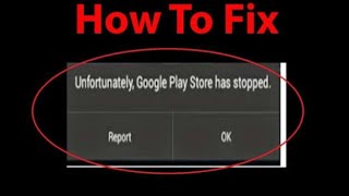 How to fix Unfortunately google play store services has stopped