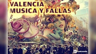 VALENCIA MUSICA Y FALLAS, Musica Fallera, Pasodobles, Musica de Fallas, Himno, Valencia Fallas 2020