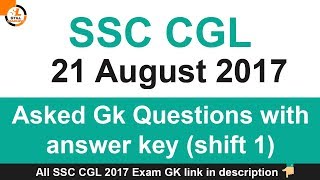 SSC CGL 21 August 2017 Asked Gk Questions with answer key shift 1