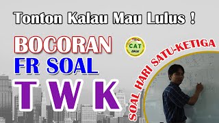 Pembahasan Bocoran FR Soal TWK SKD CPNS 2020 Hari Pertama s.d Hari Ketiga