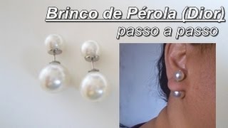 NM Bijoux - Brinco de Pérolas (Dior) - passo a passo