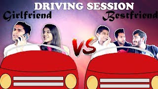 Driving Session- Girlfriend VS Best Friend | RealSHIT