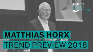 Matthias Horx: Trend Preview 2018 // Future Expert Day 17