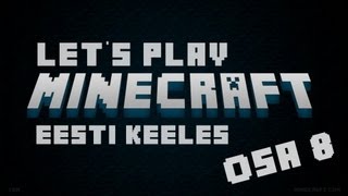 Minecraft Osa 8 - Kooliaeg, oh kooliaeg EESTI KEELES!!! *HD*