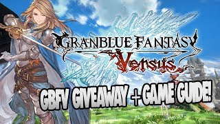 GRANBLUE FANTASY VERSUS BETA GIVING AWAY CODES & A GAME GUIDE TO GO ALONG WITH IT!