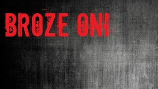 Broze Oni - Who are you??