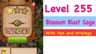 Blossom Blast Saga Level 255 Tips and Strategy Gameplay Walkthrough NO BOOSTERS