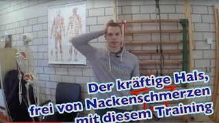 Der kräftige Hals, frei von Nackenschmerzen mit diesem Training