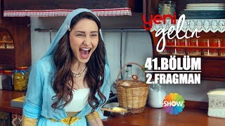 Yeni Gelin 41. Bölüm 2. Fragman