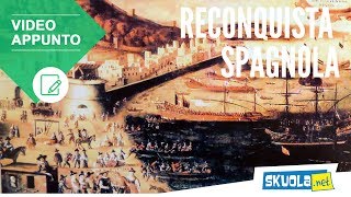 Storia: La Reconquista Spagnola