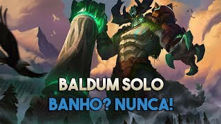 Baldum Solo! Banho? Nunca!- Arena of Valor