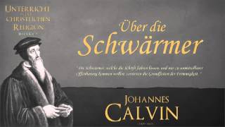 Über die Schwärmer - Johannes Calvin